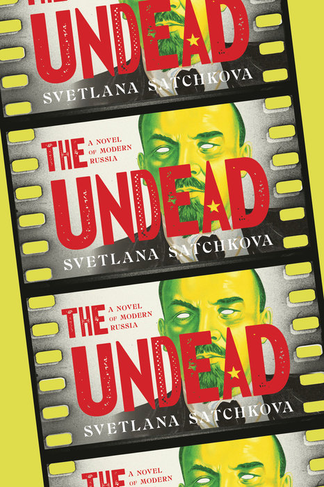 The Undead: A Novel of Modern Russia by Svetlana Satchkova